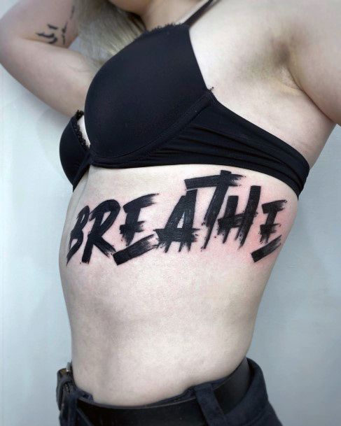 Alluring Ladies Breathe Tattoo Ideas Script Words Ribs