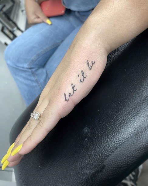Let It Be Quote Womens Hand Tattoo