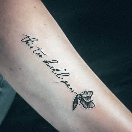 Ravishing This Too Shall Pass Tattoo On Female