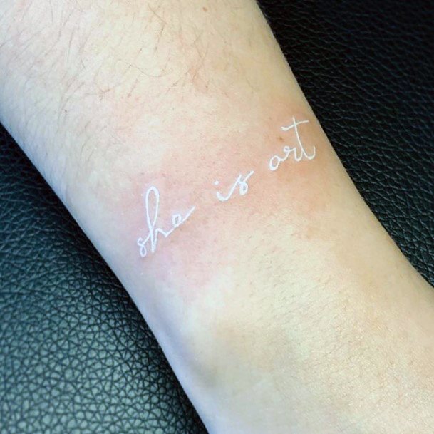 She Is Art White Ink Tattoo Womens Wrists