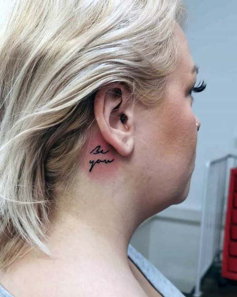 Womens Behind The Ear Be You Tattoo